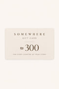 SOMEWHERE Gift Card