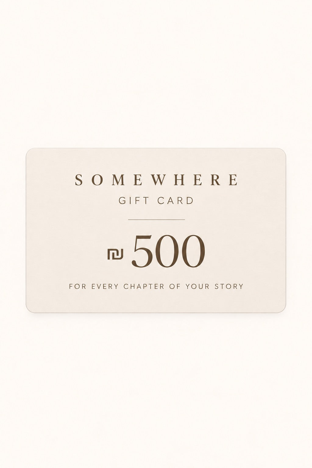 SOMEWHERE Gift Card