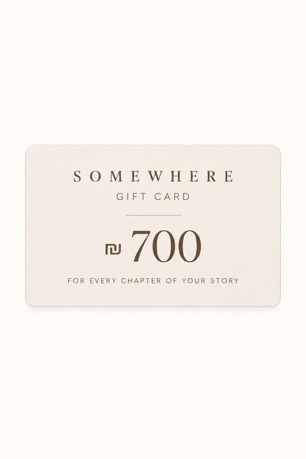 SOMEWHERE Gift Card