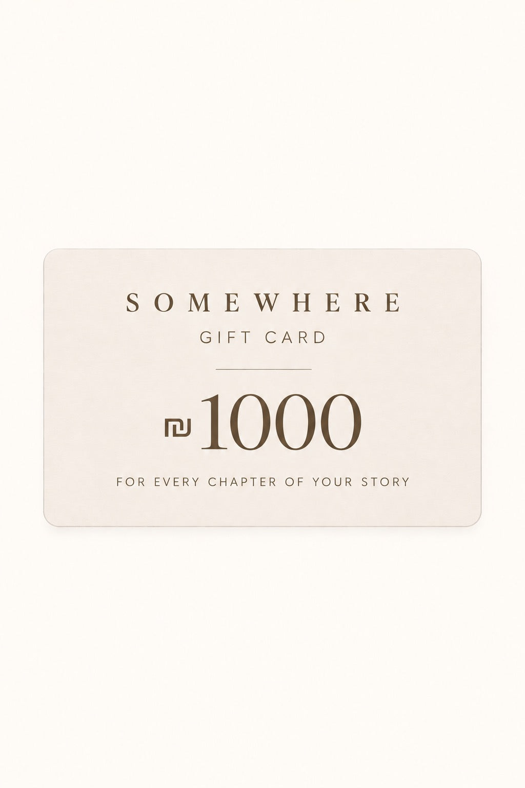 SOMEWHERE Gift Card